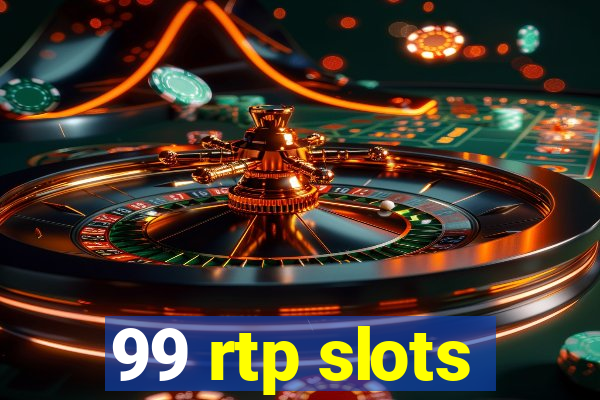 99 rtp slots